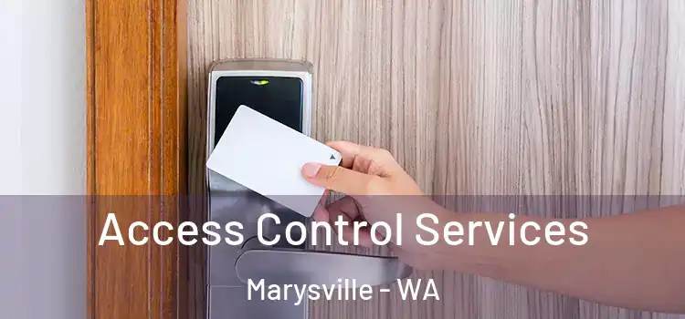 Access Control Services Marysville - WA