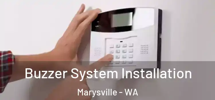Buzzer System Installation Marysville - WA