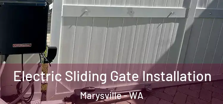 Electric Sliding Gate Installation Marysville - WA