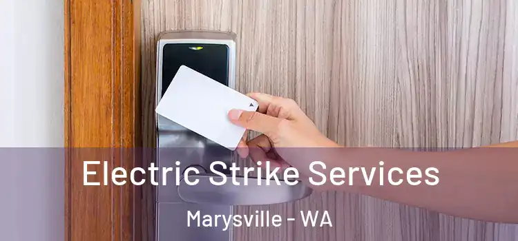 Electric Strike Services Marysville - WA