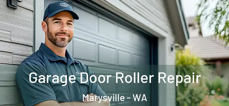  Garage Door Roller Repair Marysville - WA