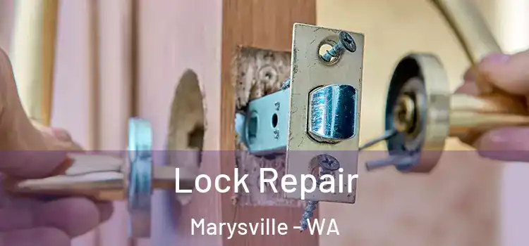 Lock Repair Marysville - WA