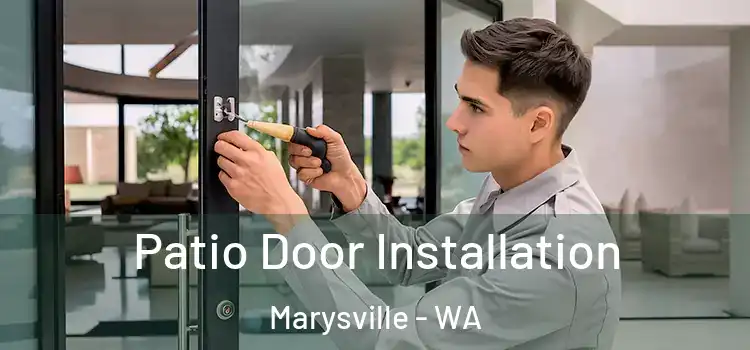 Patio Door Installation Marysville - WA