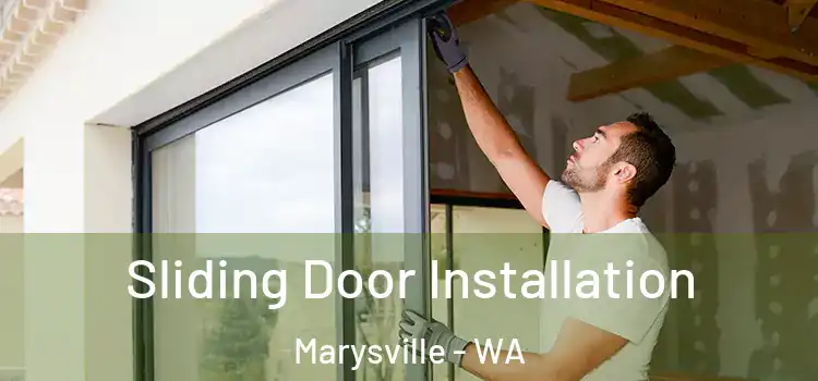 Sliding Door Installation Marysville - WA