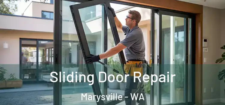Sliding Door Repair Marysville - WA